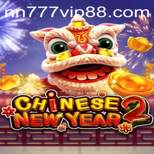 Explore the Exciting World of 'CHINESENEWYEAR2': An In-Depth Look at Features and Play