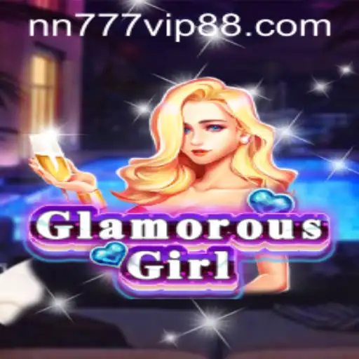 Discovering GlamorousGirl: A Unique Gaming Experience with nn777
