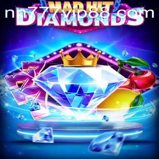 MadHitDiamonds: Unveiling the Exciting World of nn777