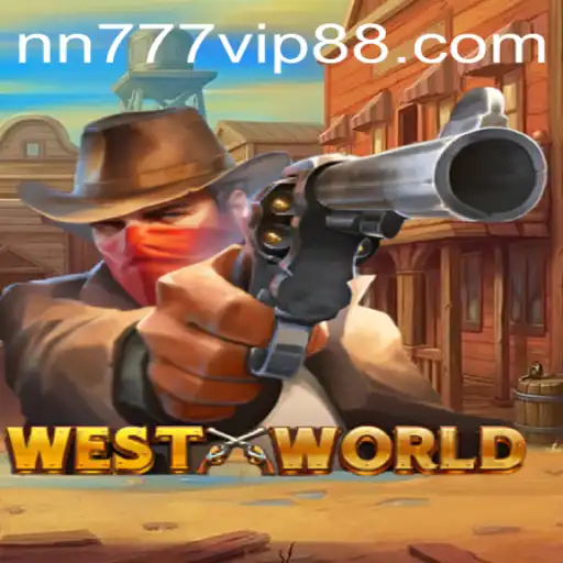 Step into Adventure with WestWorld: Exploring the Game 'nn777'
